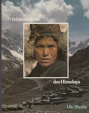 Bild des Verkufers fr Felsbewohner des Himalaya, die Bhotia. von u. d. Red. d. Time-Life-Bcher. Photos von Nik Wheeler. [Aus d. Engl. bertr. von Ursula-Maria Mssner] / Vlker der Wildnis; Time-Life-Bcher zum Verkauf von Versandantiquariat Nussbaum