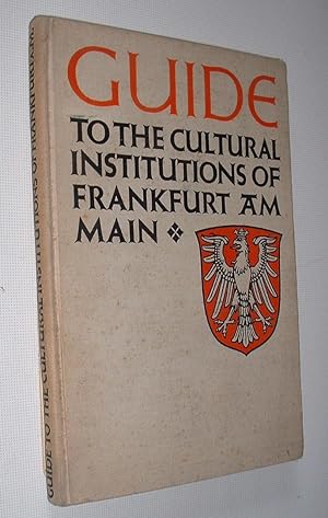 Guide to the Cultural Institutions of Frankfurt am Main