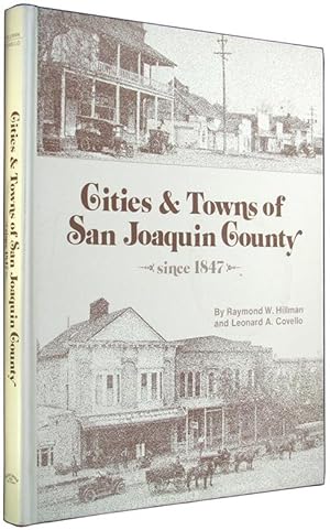 Imagen del vendedor de Cities & Towns of San Joaquin County since 1847. a la venta por The Bookworm