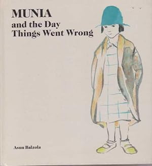 MUNIA AND THE DAY THINGS WENT WRONG
