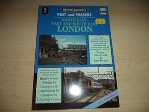 Imagen del vendedor de North East, East and South East London: No. 7 (British Railways Past & Present) a la venta por Terry Blowfield