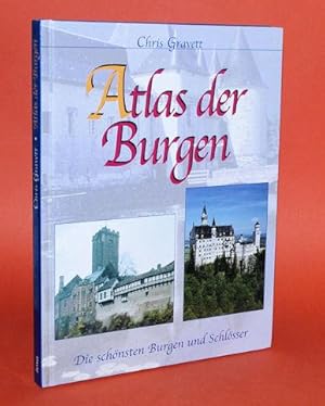 Atlas der Burgen. Die schönsten Burgen und Schlösser.