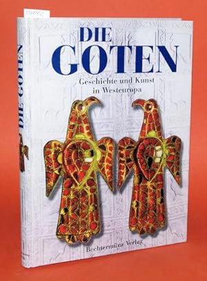 Imagen del vendedor de Die Goten. Geschichte und Kunst in Westeuropa. a la venta por Antiquariat Liberarius - Frank Wechsler