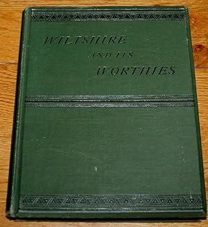 Immagine del venditore per Wiltshire and Its Worthies : Notes Topographical and Biographical. venduto da Fountain Books (Steve Moody)