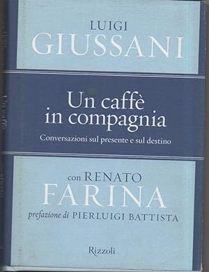 Immagine del venditore per UN CAFFE' IN COMPAGNIA-Conversazioni sul presente e sul destino (2004) venduto da Invito alla Lettura