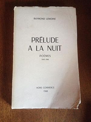 Seller image for Prlude  la nuit, Pomes 1943-1945 for sale by Librairie des Possibles