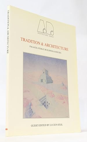 Bild des Verkufers fr Tradition & Architecture: Palaces, Public Buildings & Houses (Architectural Design Profile 67) zum Verkauf von George Longden