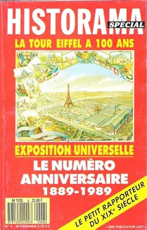 Historama Spécial : La Tour Eiffel a 100 Ans - Exposition Universelle - Le Numéro Anniversaire 18...