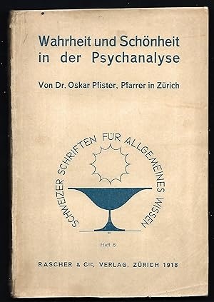 Wahrheit und Schönheit in der Psychanalyse. (= Schweizer Schriften für allgemeines Wissen. Heft 6.)