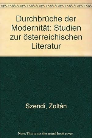 Seller image for Durchbrche der Modernitt : Studien zur sterreichischen Literatur. for sale by Die Wortfreunde - Antiquariat Wirthwein Matthias Wirthwein