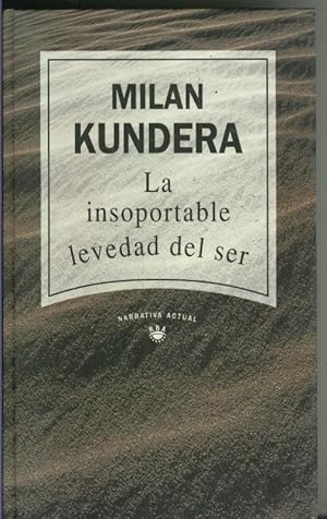 Imagen del vendedor de La insoportable levedad del ser a la venta por El Boletin