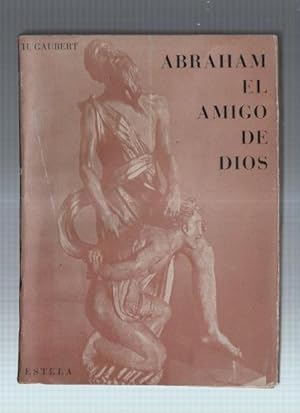 Seller image for Abraham el amigo de Dios for sale by El Boletin