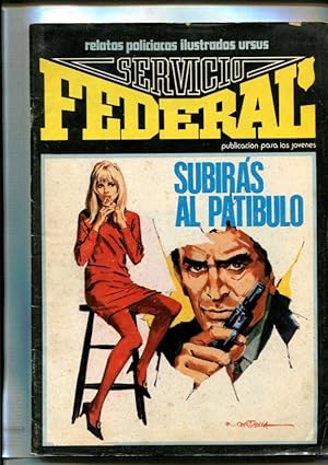 Seller image for Servicio Federal de Usus numero 06: Subiras al patibulo for sale by El Boletin
