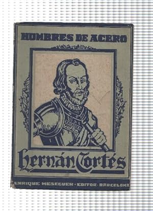 Image du vendeur pour Hombres de Acero: Hernan Cortes mis en vente par El Boletin