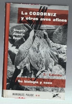 Imagen del vendedor de Manuales Pulide numero 04: La codorniz y otras aves afines: su biologia y caza a la venta por El Boletin