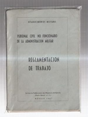 Seller image for Personal civil no funcionario de la administracion militar: Reglamentacion de trabajo for sale by El Boletin
