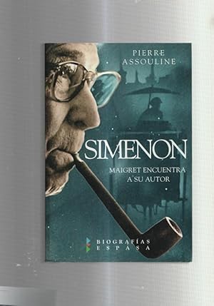 Imagen del vendedor de Biografia Espasa: Simenon: Maigret encuentra a su autor a la venta por El Boletin