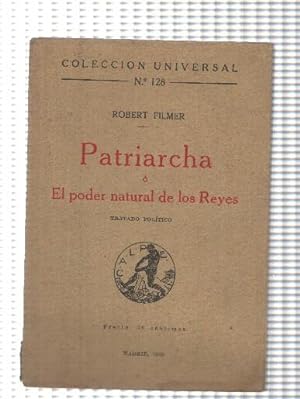 Imagen del vendedor de Universal numero 128: Patriarcha o El poder natural de los Reyes a la venta por El Boletin