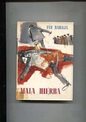 Seller image for Autores Espaoles e Hispanoamericanos: Mala Hierba for sale by El Boletin