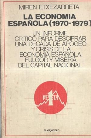 Imagen del vendedor de El viejo topo: La economia espaola ( 1970-1979 ) a la venta por El Boletin