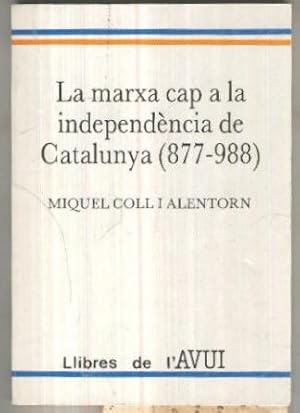 Image du vendeur pour La marxa cap a la independecia de Catalunya(877-988) mis en vente par El Boletin