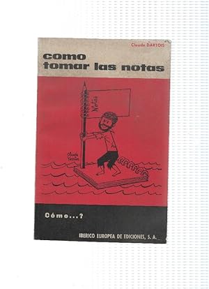 Seller image for Como tomar las notas for sale by El Boletin