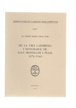 Bild des Verk�ufers f�r DE LA VIDA LABORIOSA I HONORABLE DE JOAN MONTLLOR I PUJAL (1874-1960) zum Verkauf von El Boletin