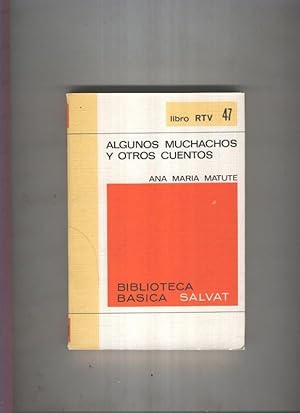 Imagen del vendedor de Biblioteca Basica Salvat libro RTV numero 047:Algunos muchachos y otros cuentos (numerado 1 en interior cubierta) a la venta por El Boletin