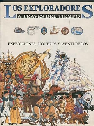 Imagen del vendedor de Los exploradores a traves del tiempo: expediciones, pioneros y aventureros a la venta por El Boletin