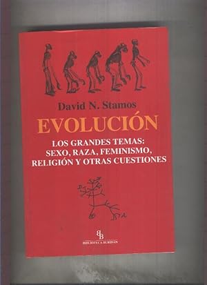 Seller image for Evolucion, los grandes temas: sexo, raza, feminismo, religion y for sale by El Boletin