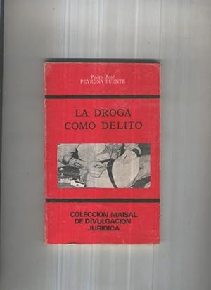 Seller image for Maisal de Divulgacion Juridica: La droga como delito for sale by El Boletin