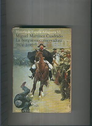 Bild des Verkufers fr La burguesia conservadora ( 1874-1931 ) zum Verkauf von El Boletin