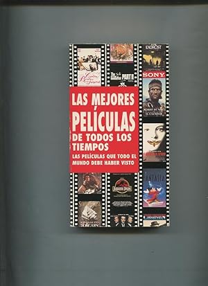 Seller image for Las mejores peliculas de todos los tiempos, las peliculas que todo el mundo for sale by El Boletin