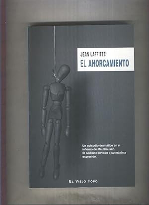 Seller image for El ahorcamiento: un episodio dramatico en el infierno de Mauthausen, el for sale by El Boletin