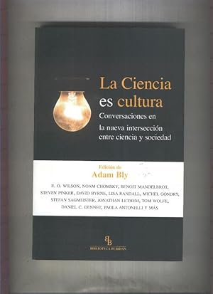 Seller image for La ciencia es cultura, conversaciones en la nueva interseccion for sale by El Boletin