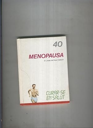 Seller image for Curar se en salut 40: Menopausa for sale by El Boletin