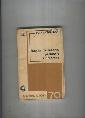 Seller image for Huelga de masas, partido y sindicatos for sale by El Boletin