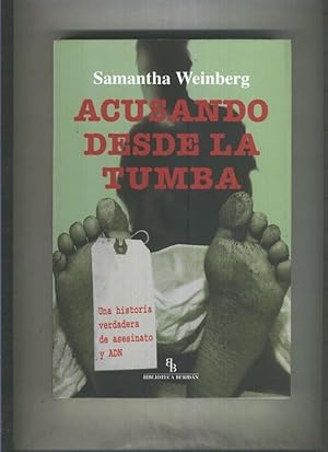 Seller image for Acusando desde la tumba, una historia verdadera de asesinato y ADN for sale by El Boletin