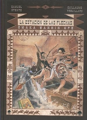 Image du vendeur pour La estacion de las flechas: Omaka wanhin kpe mis en vente par El Boletin