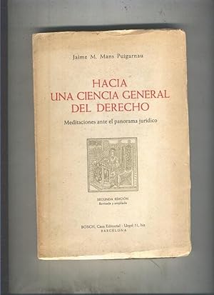 Imagen del vendedor de Hacia una ciencia general del derecho.Meditaciones ante el panorama juridico a la venta por El Boletin