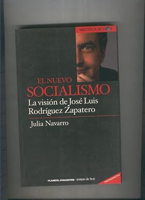 Bild des Verkufers fr El nuevo Socialismo. La vision de Jose Luis Rodriguez Zapatero zum Verkauf von El Boletin