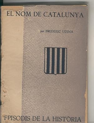 Bild des Verkufers fr Episodis de la Historia numero ? : El nom de Catalunya zum Verkauf von El Boletin