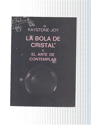 Imagen del vendedor de La bola de cristal o El arte de contemplar a la venta por El Boletin