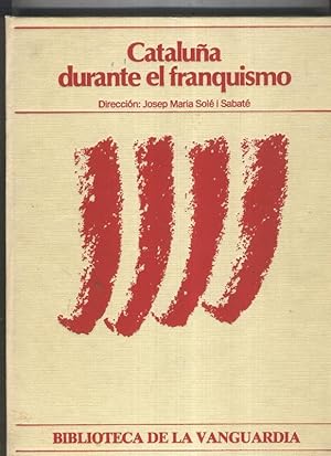 Bild des Verkufers fr Biblioteca de la Vanguardia: Catalua durante el franquismo zum Verkauf von El Boletin