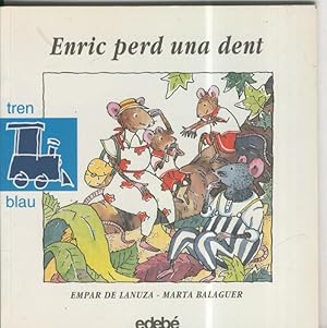 Seller image for Tren Blau: Enric perd una dent for sale by El Boletin