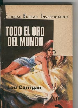 Seller image for Federal Bureau Investigation numero 214: Todo el oro del mundo for sale by El Boletin