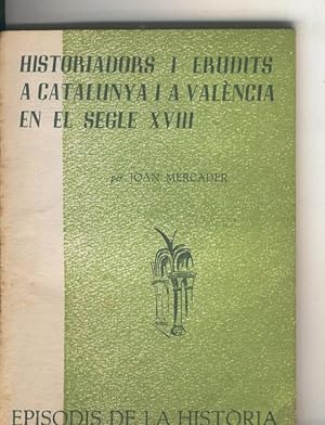 Imagen del vendedor de Episodis de la Historia numero 085: Historiadors i erudits a Catalunya i a Valencia a la venta por El Boletin