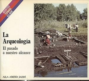 Bild des Verkufers fr Temas Clave numero 024: La arqueologia, el pasado a nuestro alcance zum Verkauf von El Boletin