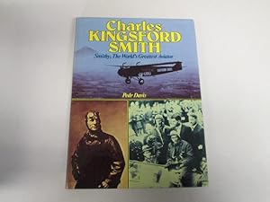 Bild des Verkufers fr Charles Kingsford Smith: Smithy, The World's Greatest Aviator zum Verkauf von Goldstone Rare Books