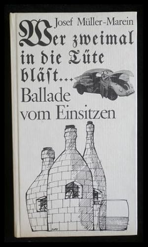 Seller image for Wer zweimal in die Tte blst. Ballade vom Einsitzen for sale by ANTIQUARIAT Franke BRUDDENBOOKS